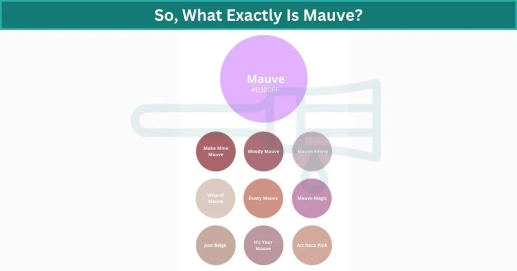 So, What Exactly Is Mauve